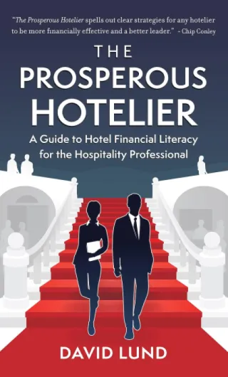 The Prosperous Hotelier: A Guide to Hotel Financial Literacy for the Hospitality Professional (The Prosperous Series Book 3) (English Edition)