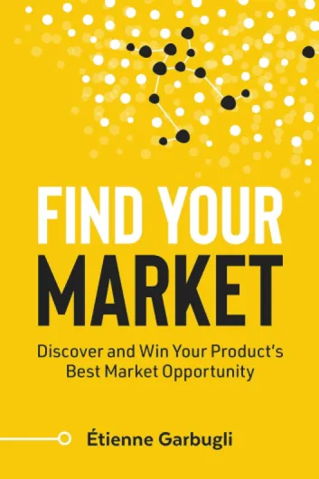 Find Your Market: Discover and Win Your Product’s Best Market Opportunity (Lean B2B) (English Edition)